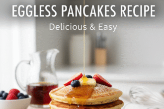 Eggless Pancakes Recipe