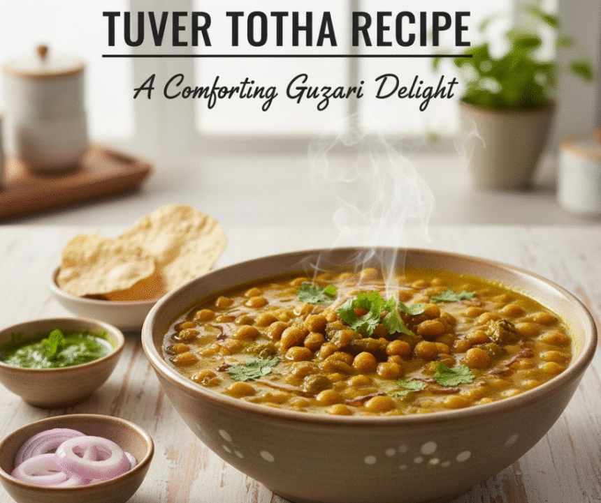 Tuver Totha Recipe