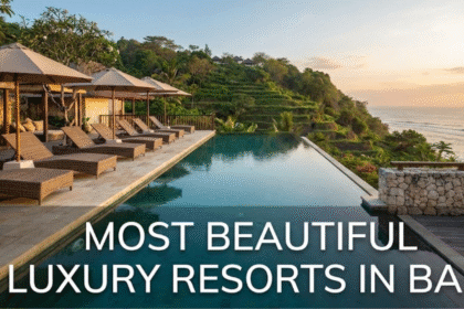 Most Beautiful Luxury Resorts in Bali