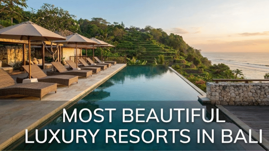 Most Beautiful Luxury Resorts in Bali