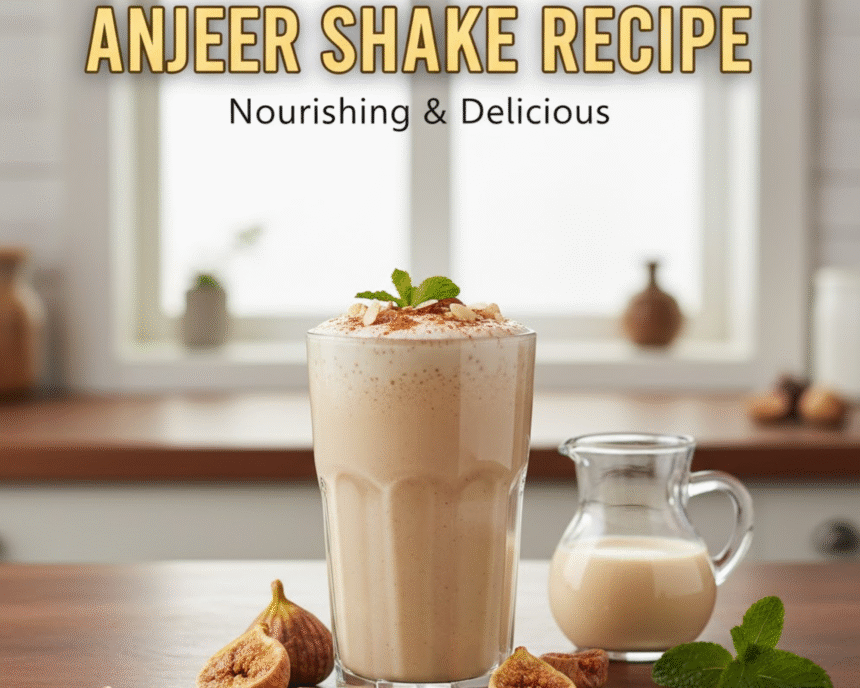 Anjeer Shake Recipe