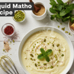 Liquid Matho Recipe